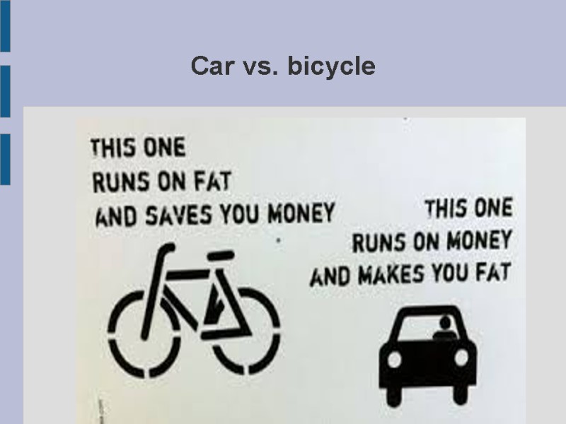 Car vs. bicycle